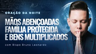 ORAÇÃO DA NOITE03 DE FEVEREIRO BispoBrunoLeonardo [upl. by Chemesh151]