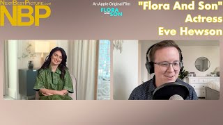 Interview With quotFlora And Sonquot Star Eve Hewson [upl. by Anomas]