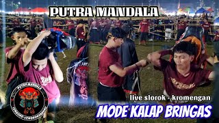 MODE KALAPAN BRINGAS  PUTRA MANDALA live slorok  kromengan [upl. by Red]