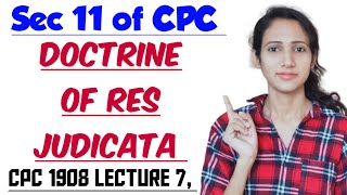 Section 11 and 12 of CPC  Res Judicata explained with case laws  CPC 1908 LECTURE 7 [upl. by Laehcim]