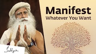 Sadhguru On How to Manifest What You Really Want [upl. by Aiello159]