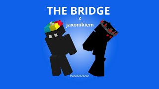 THE BRIDGE 6 [upl. by Siraved]