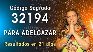 Código Sagrado 32194 PARA ADELGAZAR [upl. by Eadnus]