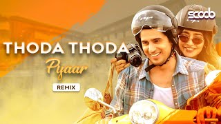 Thoda Thoda Pyaar Remix  DJ Scoob [upl. by Ahsikram262]