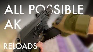 ALL Possible AK Reloads [upl. by Nerine]