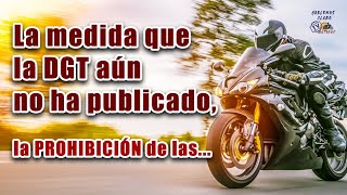 Medidas DGT Proh Motos [upl. by Yorel]