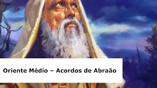 Oriente Médio – Acordos de Abraão [upl. by Ayital]