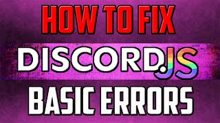 How to fix Discordjs basic Errors  Part 1  2021 [upl. by Aida]