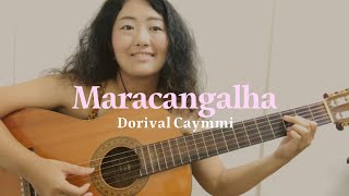 サンバ・ギター弾き語りquotMaracangalhaDorival Caymmiquot [upl. by Heilman641]