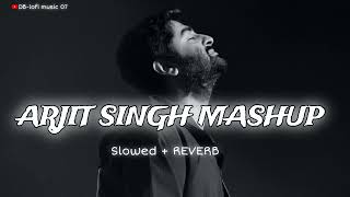 Arjit Singh Mashup song 🎵😖 Slowed ampReverb  httpswwwyoutubecomdurjaycoc1282 [upl. by Noremak182]