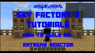 Minecraft Sky Factory 3 How To Build An Extreme Reactor [upl. by Navi362]