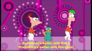 Phineas and Ferb Across the 2nd DimensionEverythings Better with Perry Full Song with Lyrics [upl. by Hadeehsar]