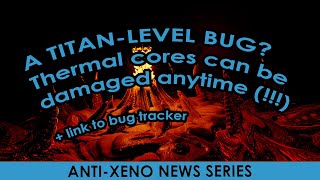 A TITANLEVEL BUG Thermal cores can be damaged anytime [upl. by Eicam515]