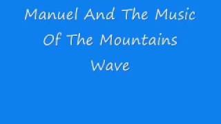 Manuel And The Music Of The Mountains  Wavewmv [upl. by Collar]