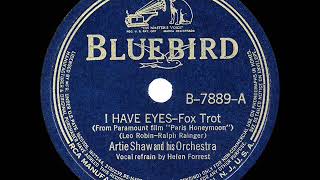 1938 Artie Shaw  I Have Eyes Helen Forrest vocal [upl. by Artinad]