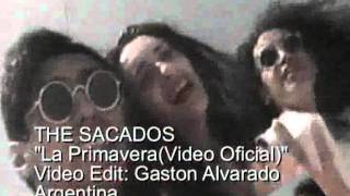 THE SACADOS La PrimaveraVideo Oficial [upl. by Oman]