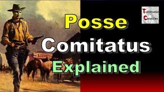 Posse Comitatus Explained [upl. by Nitnerb]