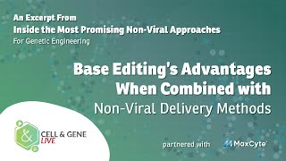 Base Editing’s Advantages When Combined with NonViral Delivery Methods [upl. by Ericka949]