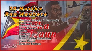 Top Musika 10 Ran Maubere LSurilale🎧🇹🇱 [upl. by Annunciata]