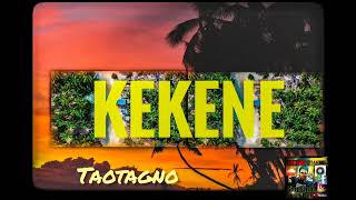 KEKENE  Taotagno oldskool vibe🎵🌴 SIOPSMANABEHYOUTUBECHANNEL [upl. by Marela]