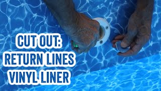 How to Cut Out Return Lines on a New Vinyl Liner Install [upl. by Noremac]