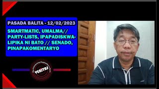 120223  SMARTMATIC UMALMA PARTYLISTS IPAPADISKWALIPIKA NI BATO  SENADO PINAPAKOMENTARYO [upl. by Enid]