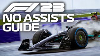 F1 23 • No Assists Guide  How To Drive Faster Without Assists Racing Line Traction Braking ERS [upl. by Laleb134]