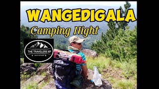 WANGEDIGALA Night Camping  the travelers xp  Wild Voyage [upl. by Linskey874]