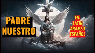 Padre Nuestro en Latín Español y Arameo [upl. by Gerrilee]