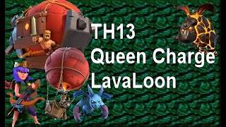 TH13 Queen Charge Lavaloon on TH13 by Danirc 051 [upl. by Margreta]