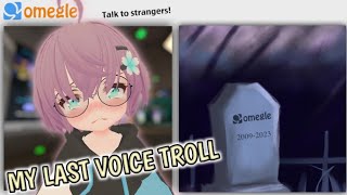 VOICE TROLLING FOR THE LAST TIME ON OMEGLE  RIP omegle [upl. by Aivila78]