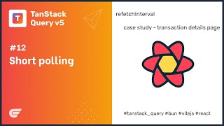 Tanstack Query 12 Short Polling [upl. by Doreg]