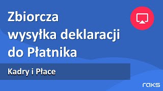 Kadry i Płace  zbiorcza wysyłka deklaracji np RCA RZA RSA DRA do Płatnika [upl. by Medlin]