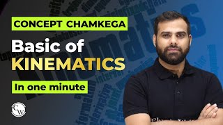 ConceptChamkega  Basic Kinematics in One Minute 🙌🏻  Kinematics Class 11  Physics Wallah Shorts [upl. by Hodgson346]