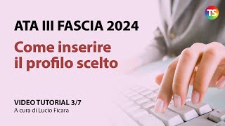 Ata terza fascia 2024 come inserire il profilo scelto  VIDEO TUTORIAL 37 [upl. by Domenico455]