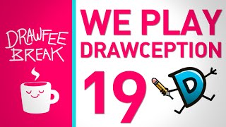 We Play Drawception 19  DRAWFEE BREAK [upl. by Ecyrb]