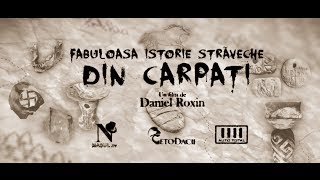 Fabuloasa Istorie Straveche din Carpati [upl. by Gerger]