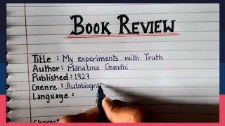 How to Write Book Review  Book Review of quotMy Experiments with Truthquot by Mahatma Gandhi [upl. by Wyler]