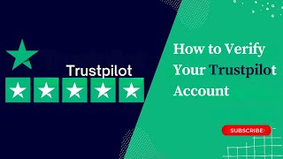 How to Verify Your Trustpilot Account in 3 Easy Steps [upl. by Goeselt958]