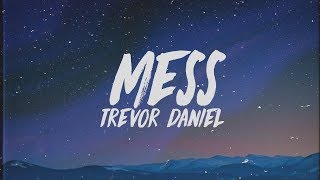 Trevor Daniel  Mess Lyrics [upl. by Serle]