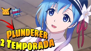 2 TEMPORADA DE PLUNDERER TODA LA INFORMACIÓN [upl. by Assedo]