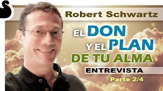 EL DON Y EL PLAN DE TU ALMA  Parte 24  Robert Schwartz [upl. by Alathia]