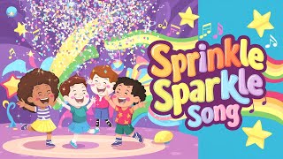 Music for Kids Sprinkle Sparkle Song [upl. by Kalvn270]