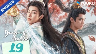 Dashing Youth EP19  Wuxia Fantasy Drama  Hou Minghao  He Yu  Hu Lianxin  YOUKU [upl. by Fortier]