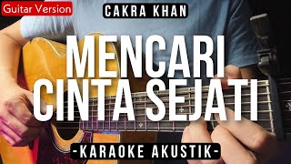 Mencari Cinta Sejati Karaoke Akustik  Cakra Khan Versi Alzera  Tiktok Viral [upl. by Ilyak755]