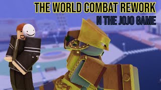 The World Combat Rework  n the jojo game [upl. by Ellekim]