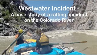 Westwater Incident  A case study of a rafting accident on the Colorado River [upl. by Niccolo]