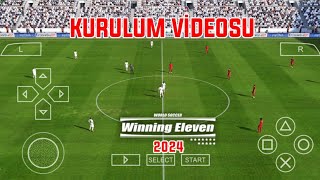 Winning Eleven 2024 Telefona Nasıl İndirilir ve Nasıl Kurulur [upl. by Ketti217]