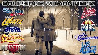 GRUPERAS ROMANTICAS VIEJITAS SUPER EXITOS MUSICA ROMANTICA MIX [upl. by Atiuqahc]