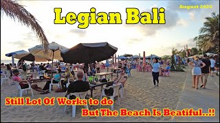 Still Lot Of Works To Do Around The Area But The Beach Is Beautiful Legian Bali Update August 2023 [upl. by Keeley]